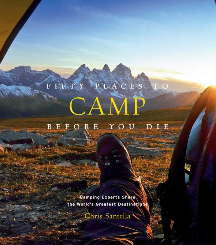 Fifty Places to Camp Before You Die by Chris Santella - 9781419718267