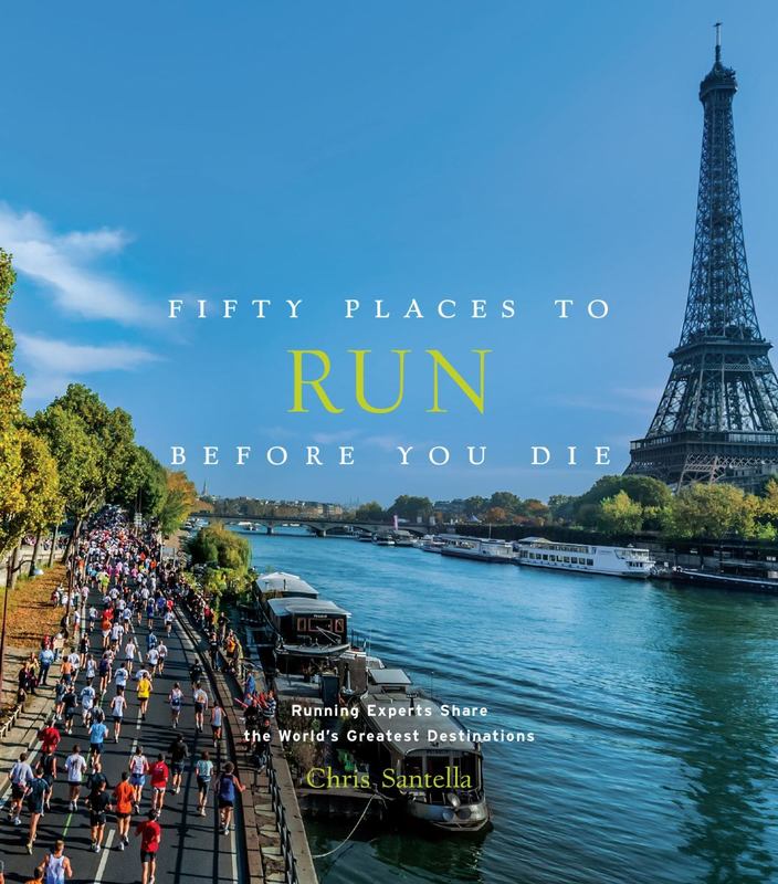 Fifty Places to Run Before You Die by Chris Santella - 9781419729126