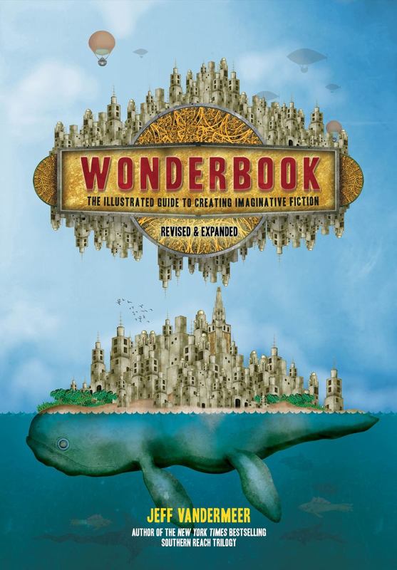 Wonderbook (Revised and Expanded) by Jeff VanderMeer - 9781419729669