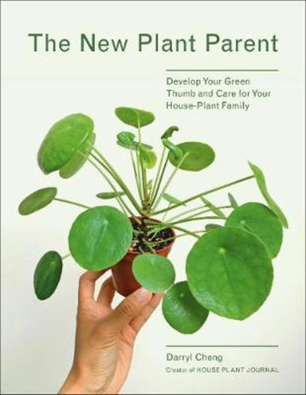 The New Plant Parent by Darryl Cheng - 9781419732393