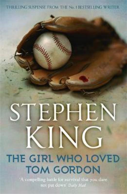 The Girl Who Loved Tom Gordon by Stephen King - 9781444707472