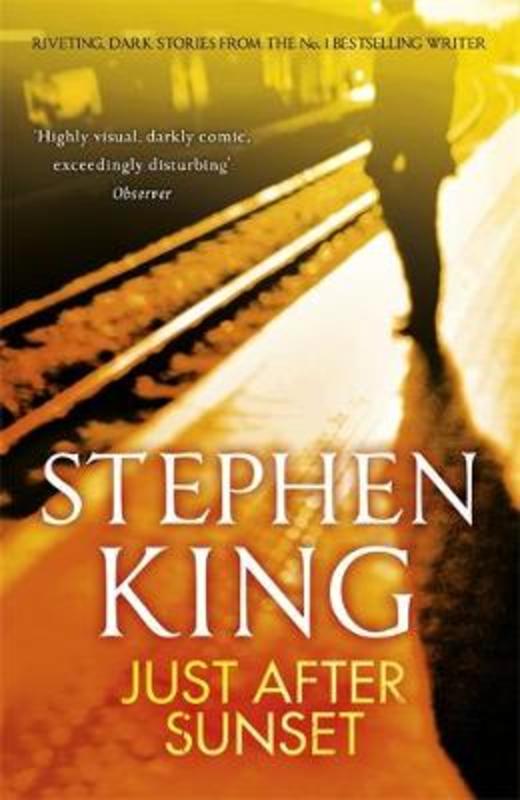 Just After Sunset by Stephen King - 9781444723175