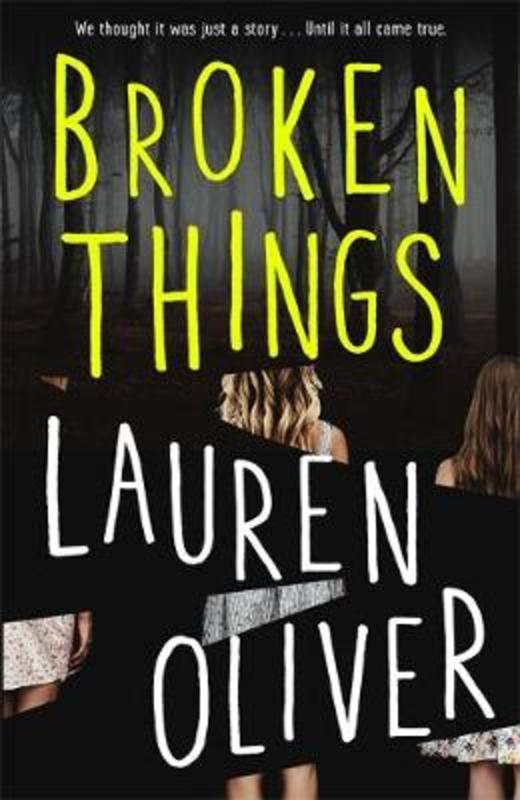 Broken Things by Lauren Oliver - 9781444786880