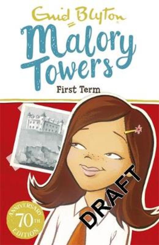 Malory Towers: First Term by Enid Blyton - 9781444929874