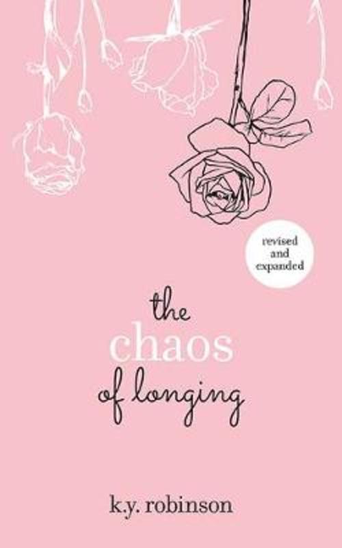 The Chaos of Longing by K.Y. Robinson - 9781449492038