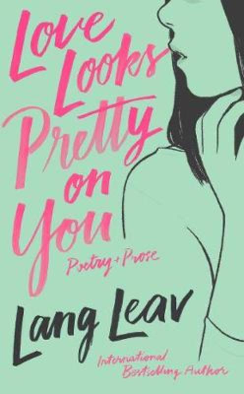 Love Looks Pretty on You by Lang Leav - 9781449499358