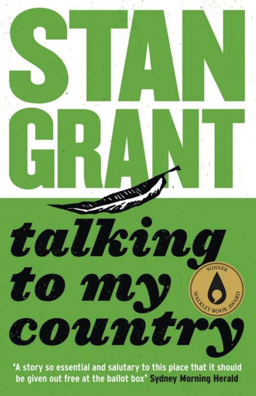 Talking To My Country by Stan Grant - 9781460751985