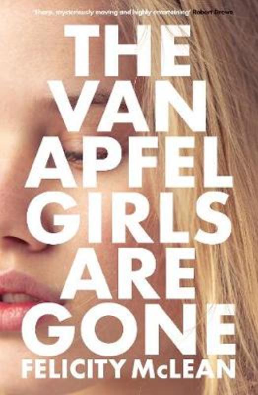 The Van Apfel Girls Are Gone by Felicity McLean - 9781460755068