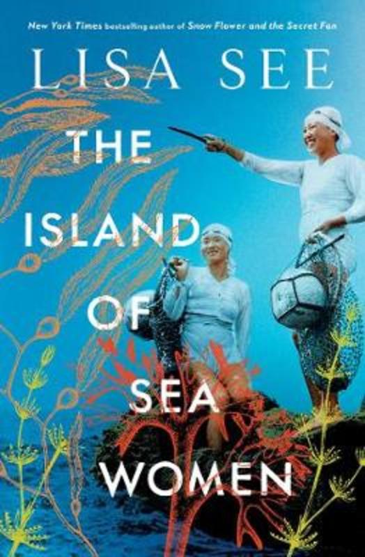 The Island of Sea Women by Lisa See - 9781471183850