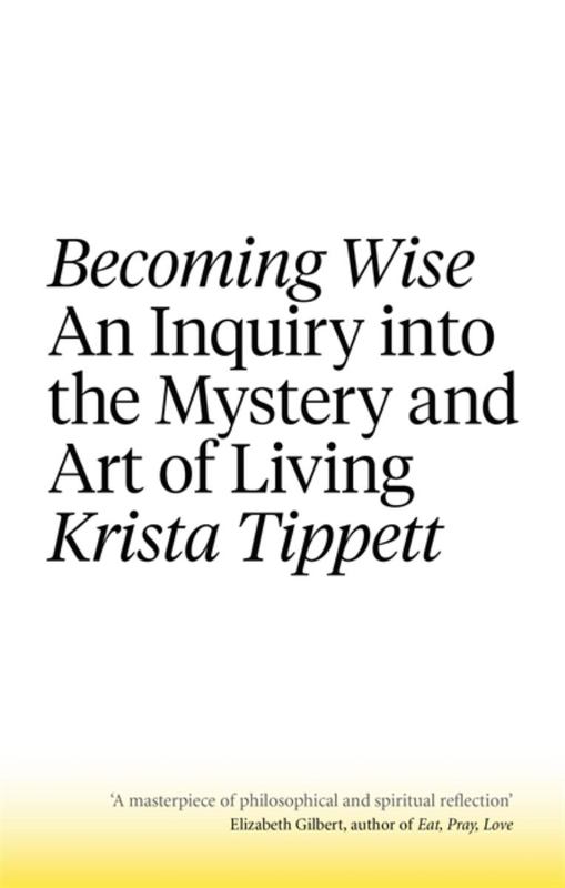 Becoming Wise by Krista Tippett - 9781472152206