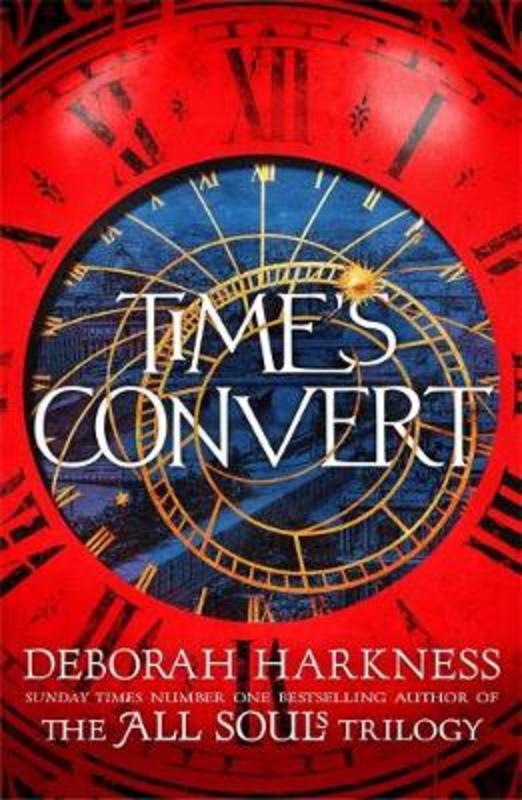 Time's Convert by Deborah Harkness - 9781472237354