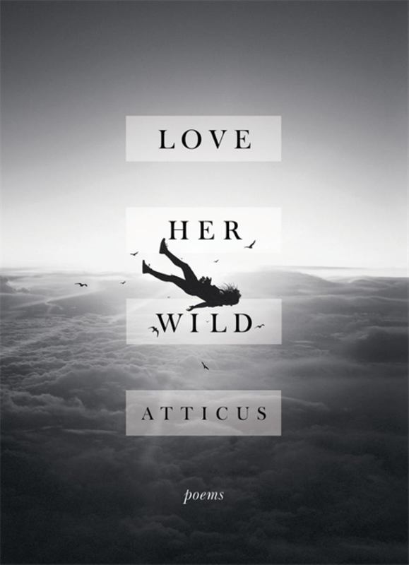 Love Her Wild by Atticus Poetry - 9781472250933