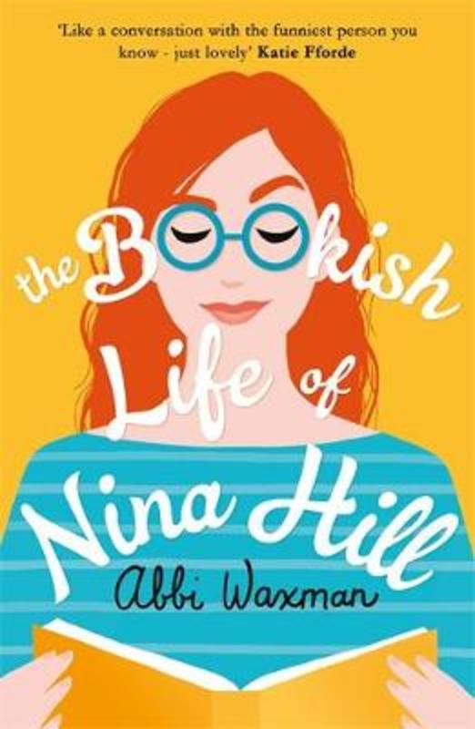 The Bookish Life of Nina Hill by Abbi Waxman - 9781472266217