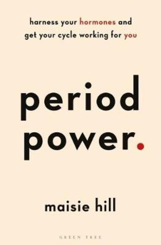 Period Power by Maisie Hill - 9781472963611