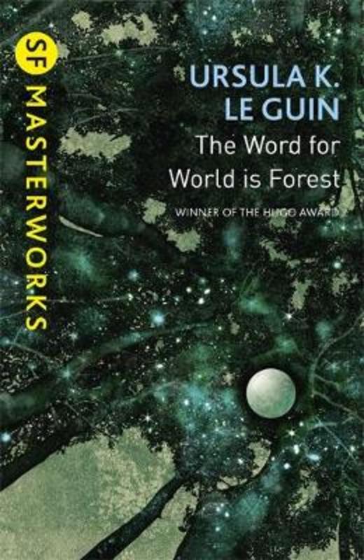 The Word for World is Forest by Ursula K. Le Guin - 9781473205789