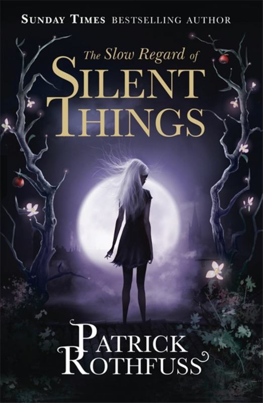 The Slow Regard of Silent Things by Patrick Rothfuss - 9781473209336