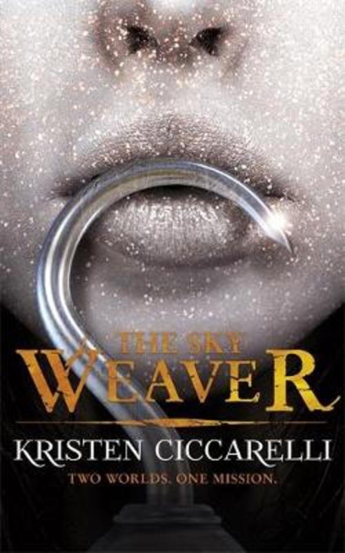 The Sky Weaver by Kristen Ciccarelli - 9781473218192
