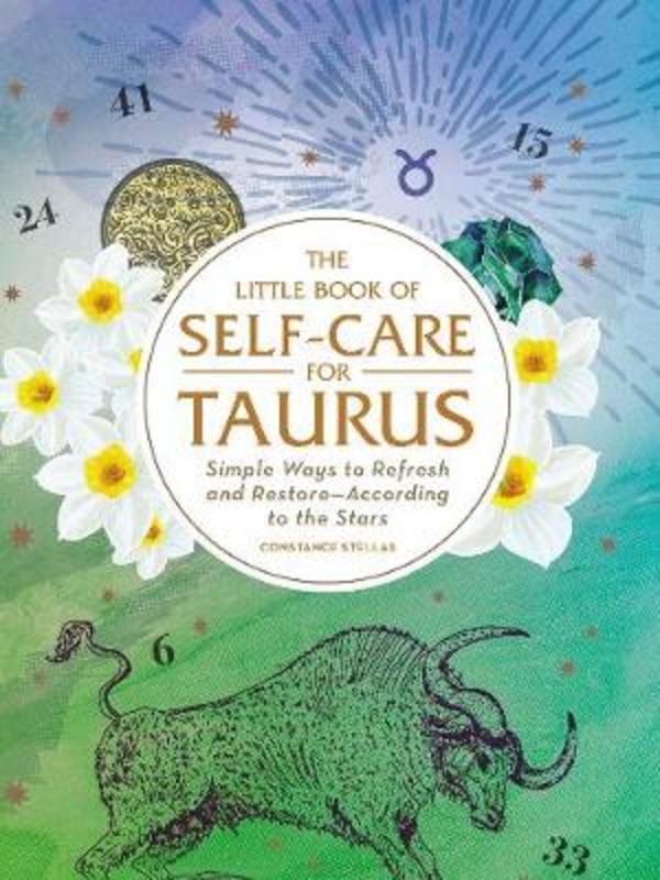 The Little Book of Self-Care for Taurus by Constance Stellas - 9781507209660
