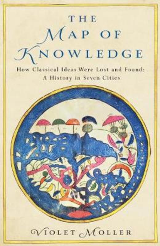 The Map of Knowledge by Violet Moller - 9781509829606