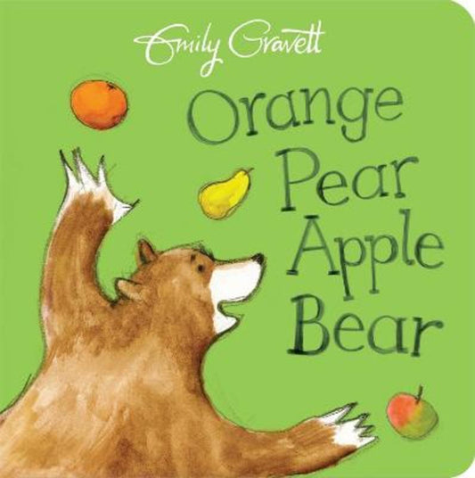 Orange Pear Apple Bear by Emily Gravett - 9781509841219