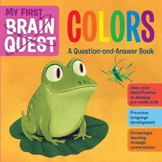 My First Brain Quest Colors by Workman Publishing - 9781523515967