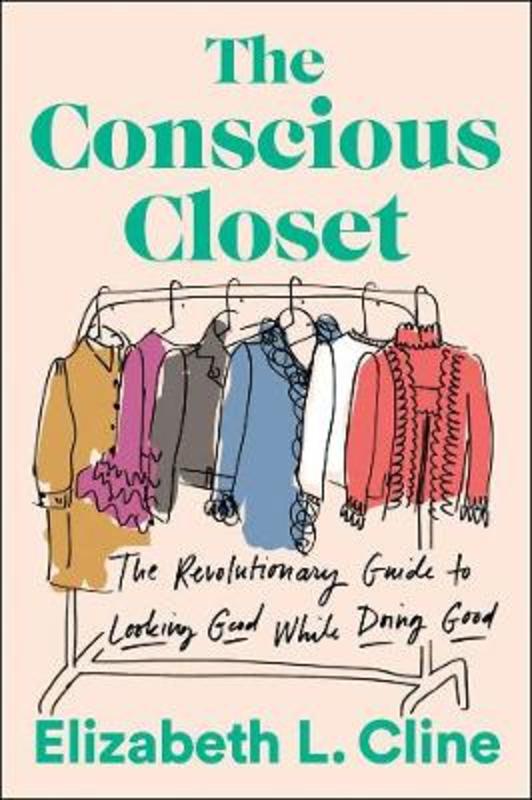 The Conscious Closet by Elizabeth L. Cline - 9781524744304
