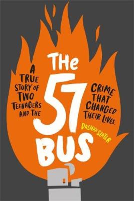 The 57 Bus by Dashka Slater - 9781526361233
