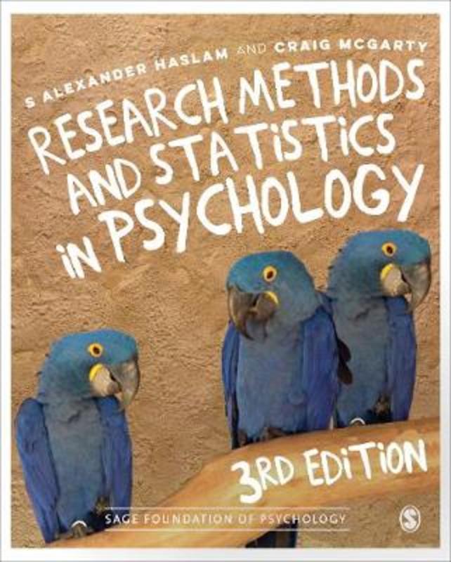 Research Methods and Statistics in Psychology by S. Alexander Haslam (The University of Queensland, Australia) - 9781526423290