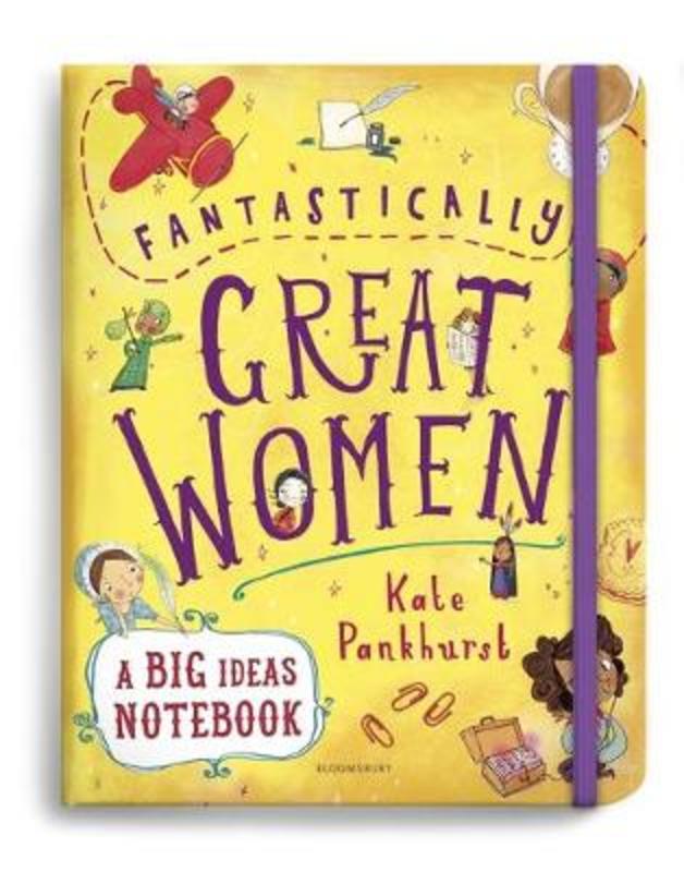 Fantastically Great Women A Big Ideas Notebook by Kate Pankhurst - 9781526610119