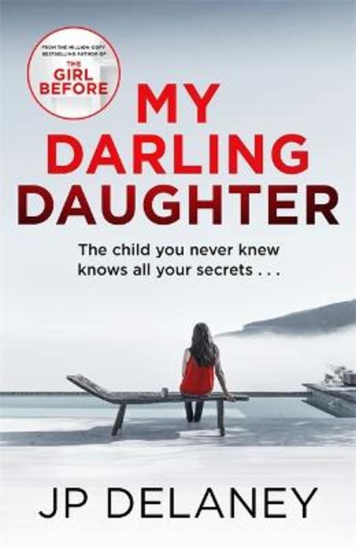 My Darling Daughter by JP Delaney - 9781529423297