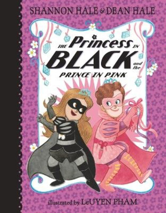The Princess in Black and the Prince in Pink by Shannon Hale - 9781536209785