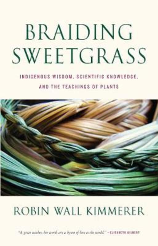 Braiding Sweetgrass by Robin Wall Kimmerer - 9781571313560