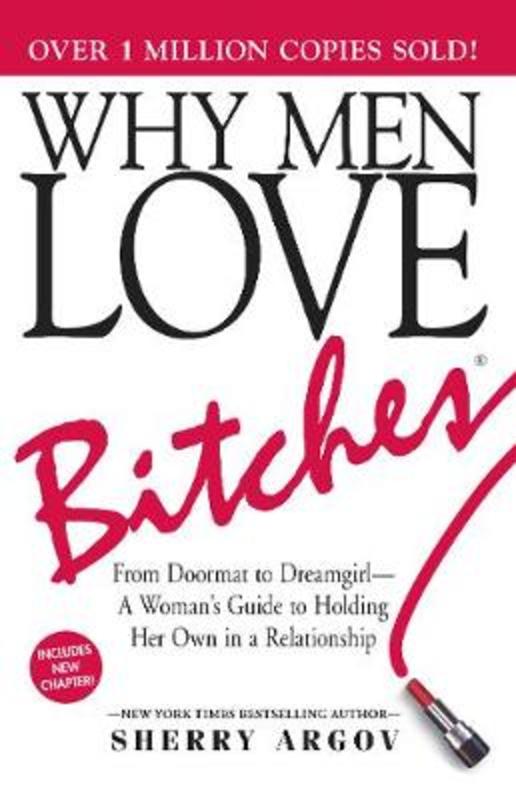 Why Men Love Bitches by Sherry Argov - 9781580627566