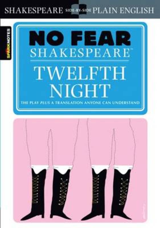 Twelfth Night (No Fear Shakespeare) : Volume 8 by SparkNotes - 9781586638511
