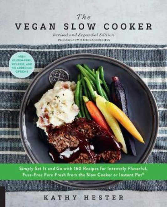 The Vegan Slow Cooker, Revised and Expanded by Kathy Hester - 9781592338429