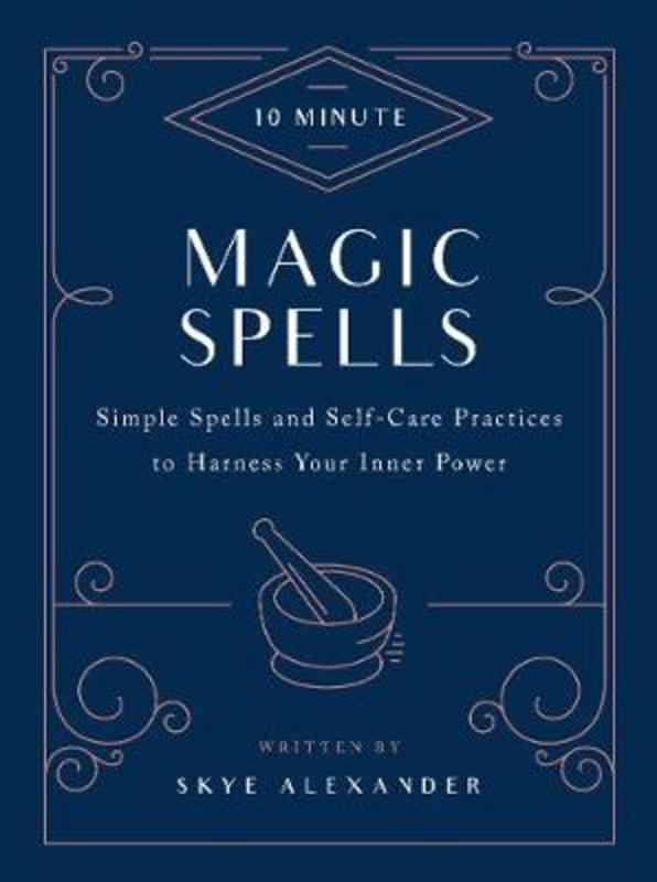 10-Minute Magic Spells by Skye Alexander - 9781592338825