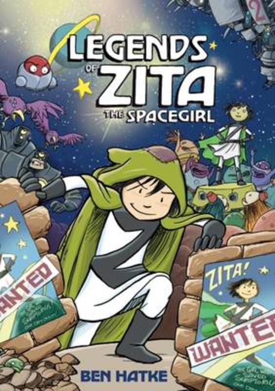 Legends of Zita the Spacegirl by Ben Hatke - 9781596434479