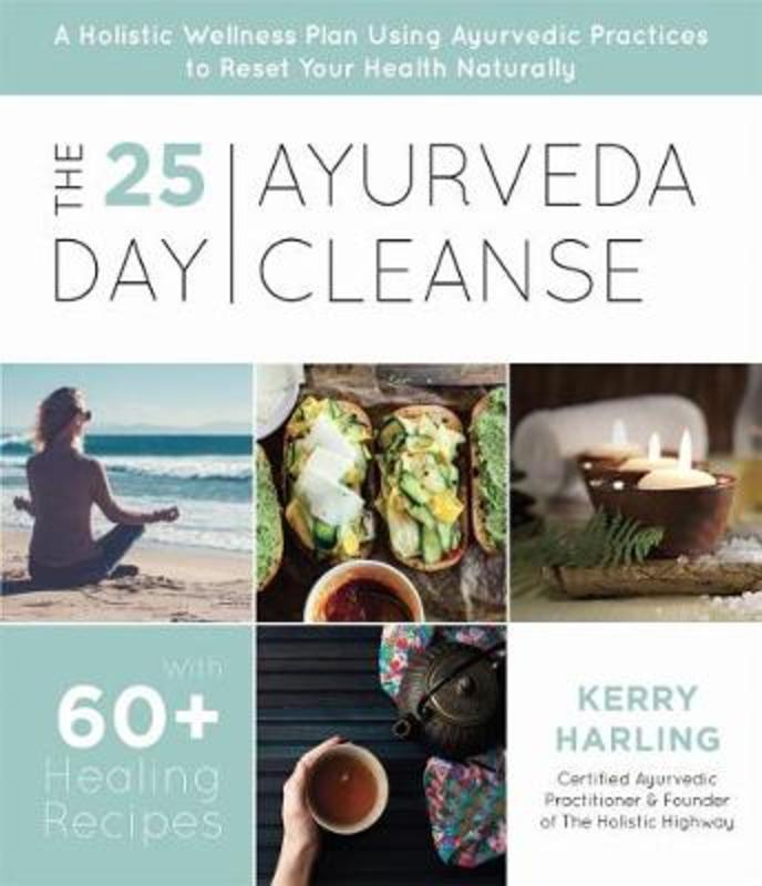 The 25-Day Ayurveda Cleanse by Kerry Harling - 9781624148354