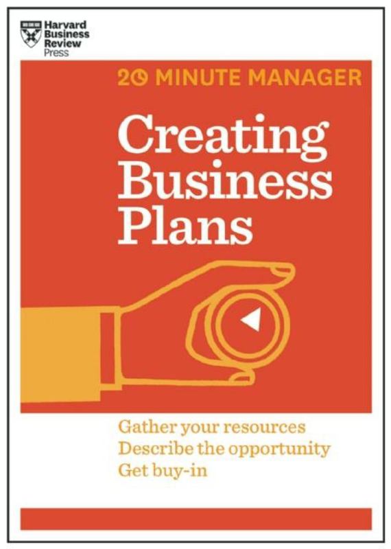 Creating Business Plans (HBR 20-Minute Manager Series) by Harvard Business Review - 9781625272225