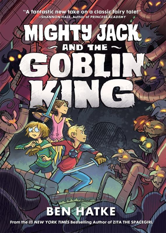 Mighty Jack and the Goblin King by Ben Hatke - 9781626722668