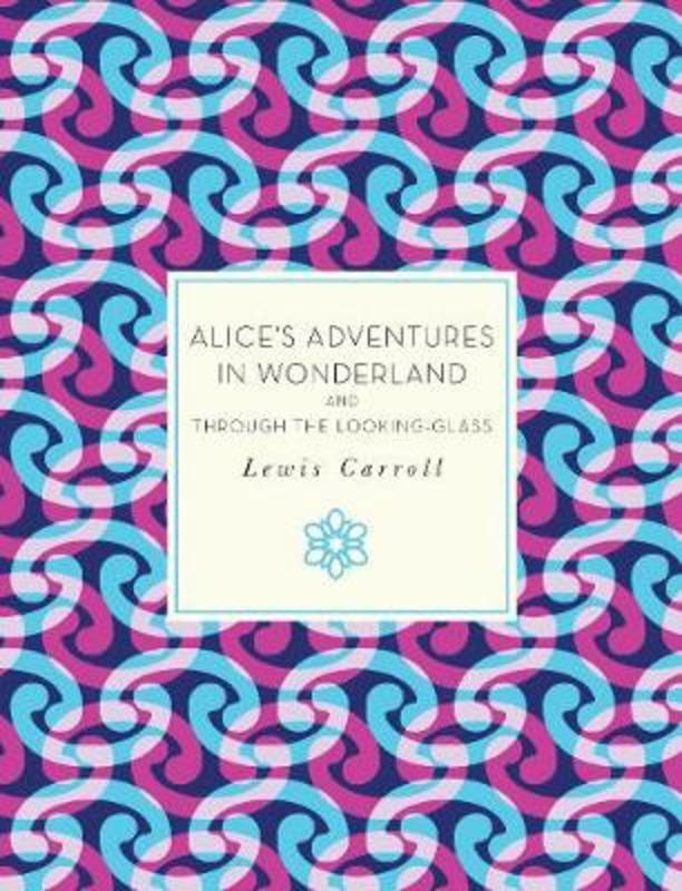 Alice's Adventures in Wonderland and Through the Looking-Glass : Volume 29 by Lewis Carroll - 9781631061707