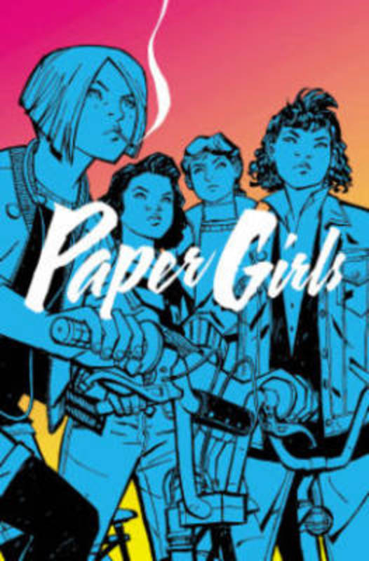 Paper Girls Volume 1 by Brian K Vaughan - 9781632156747