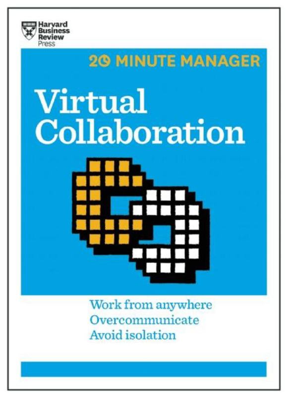 Virtual Collaboration (HBR 20-Minute Manager Series) by Harvard Business Review - 9781633691476