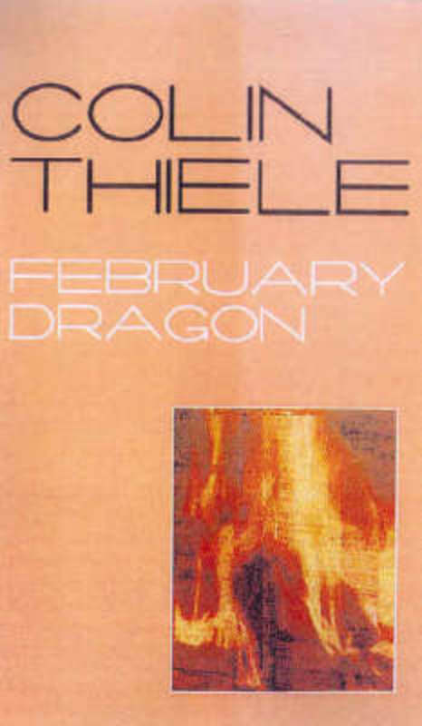 February Dragon by Colin Thiele - 9781741102390