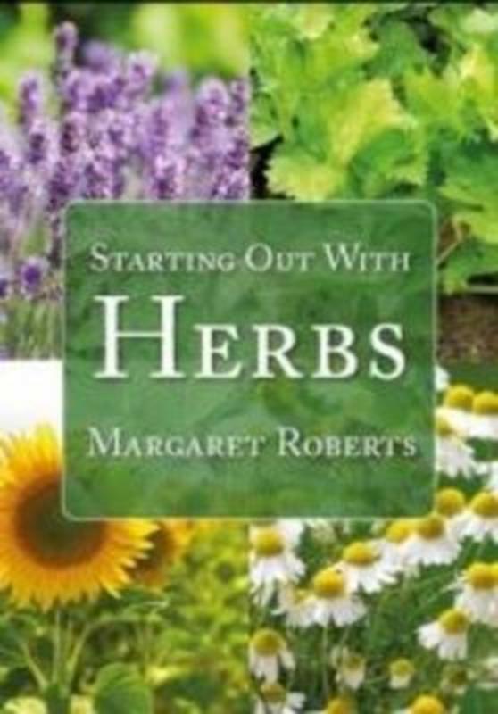 Starting Out with Herbs by Margaret Roberts - 9781741108538
