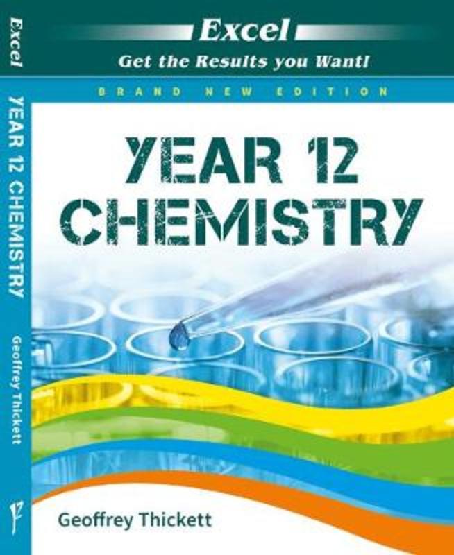 Excel Year 12 Chemistry Study Guide by Geoffrey Thickett - 9781741256765