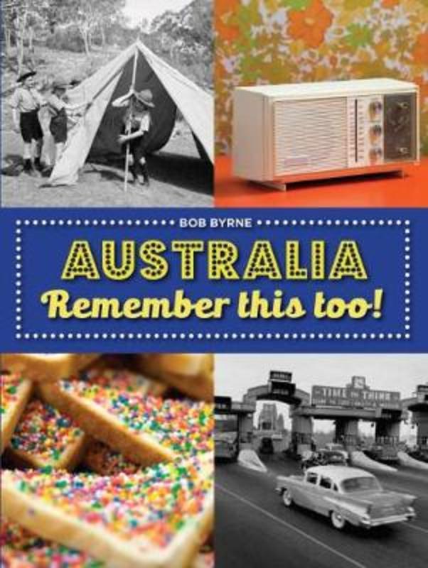 Australia Remember This Too! by Mr Bob Byrne - 9781742236148