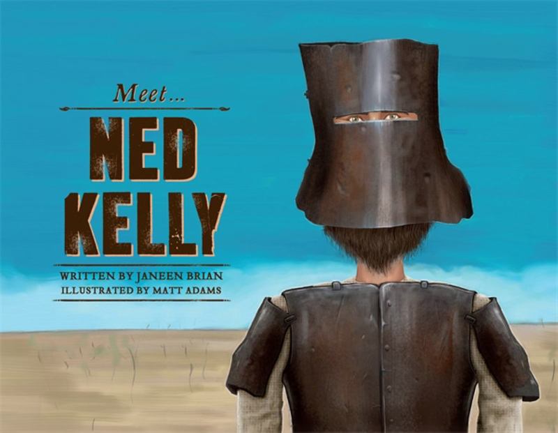 Meet... Ned Kelly by Janeen Brian - 9781742757193