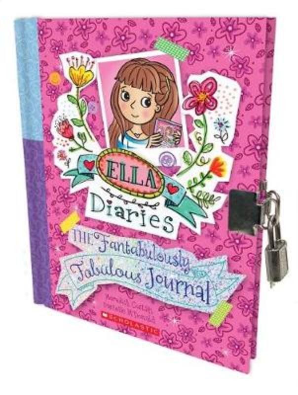 Ella Diaries: The Fantabulously Fabulous Journal by Meredith Costain - 9781742767383