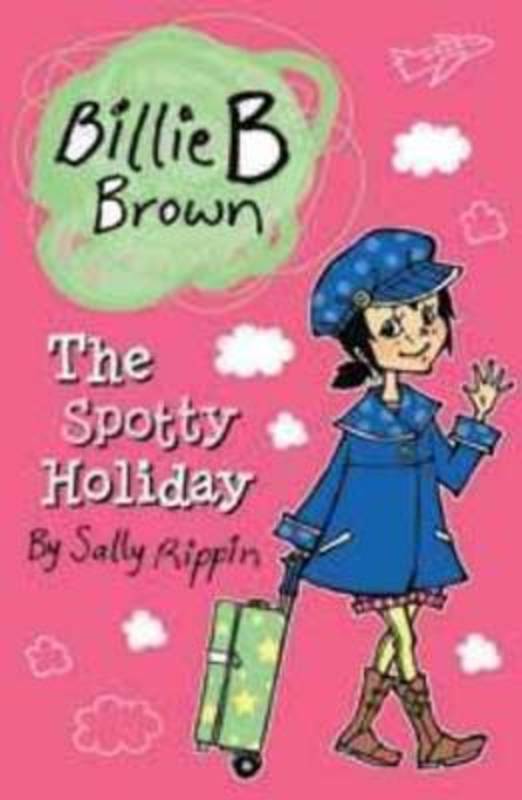 The Spotty Holiday : Volume 13 by Sally Rippin - 9781742970042